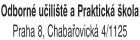 Odborn� u�ili�t� a Praktick� �kola